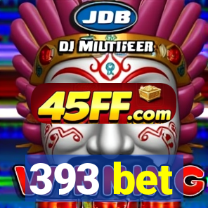 393 bet